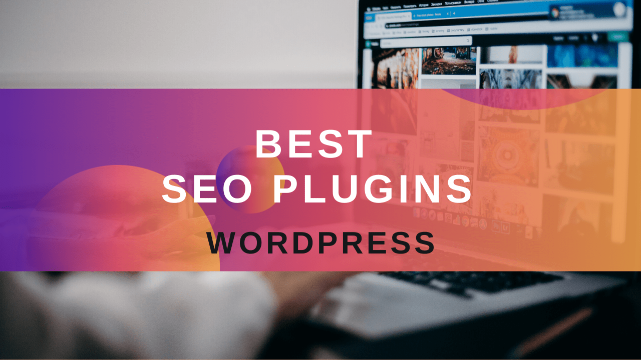 Best seo plugins for WordPress