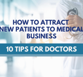 10 Tips To Attract New Patients to Medical Business