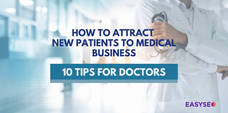 10 Tips To Attract New Patients to Medical Business