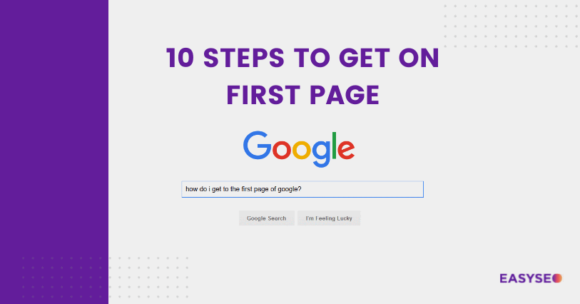 10 steps to get on the first page on google