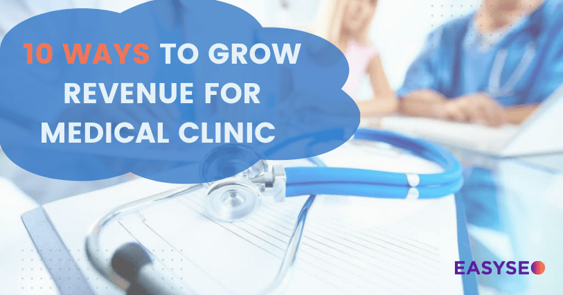 10 strategies to grow revenue for medical clinic