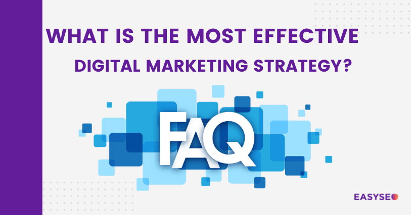 the most effective digital marketing strategy