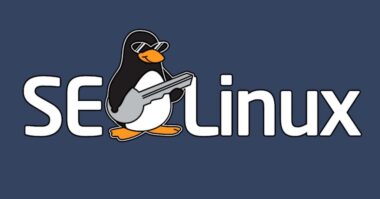 What Is SELinux and How to Configure It on Fedora Server